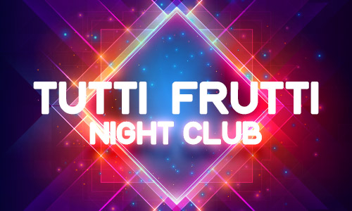 tutti frutti gece kulubu